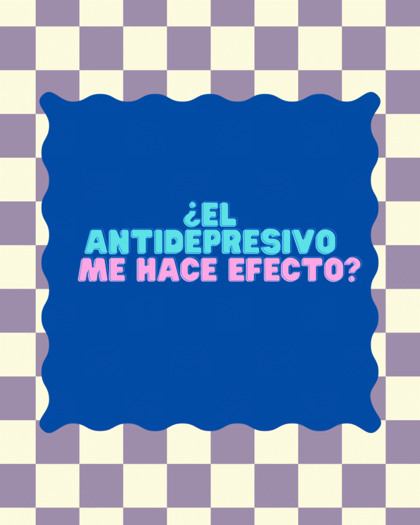 ¿Cómo saber si el antidepresivo me hace efecto?